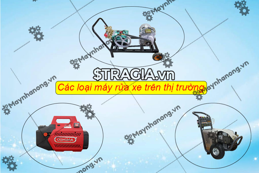 Các loại máy rửa xe hiện có trên thị trường